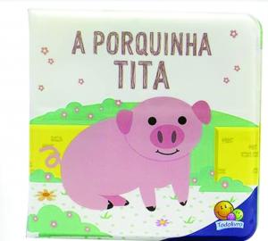 A porquinha Tita - Livro de banho      